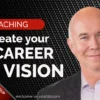 Create Your Career Vision