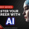 Master Your Career With AI